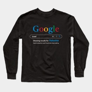 Palestinians human rights support design, Google Search Israel free Palestine -Wht Long Sleeve T-Shirt